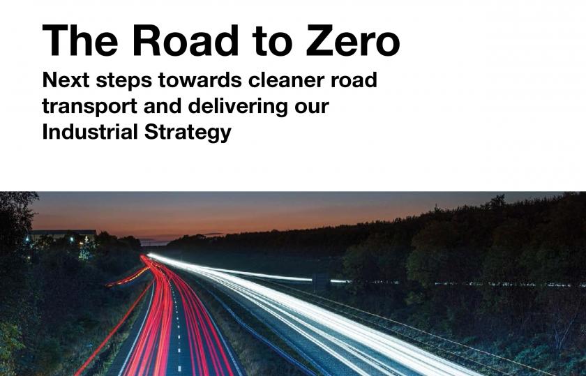 What’s the latest on 'Road to Zero' and the Government going green?